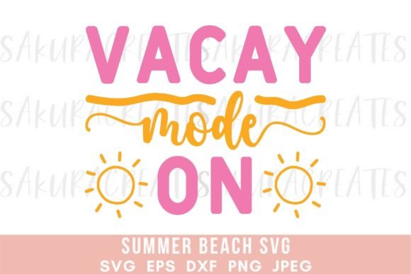Download Vacation Mode Summer Quote Beach Life - Summer quote Collection