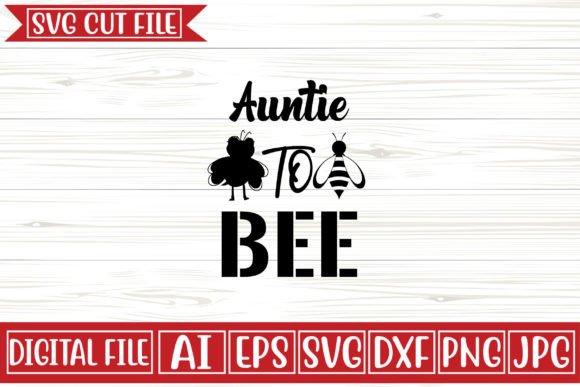 Download Auntie to Bee Svg Design - Premium Bundle